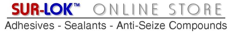 SUR-LOK Online Store - Adhesives - Sealants - Anti-Seize